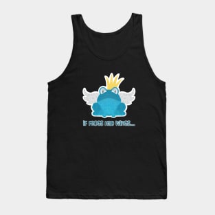 If Frogs Had Wings… Tank Top